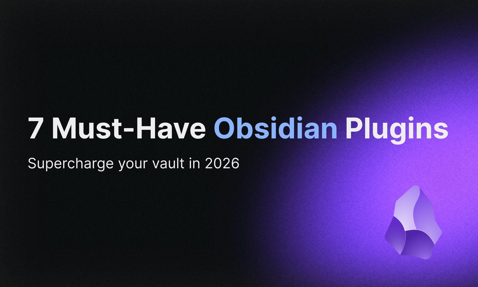 7 Obsidian Plugins by Workflow: What They Add and What to Check