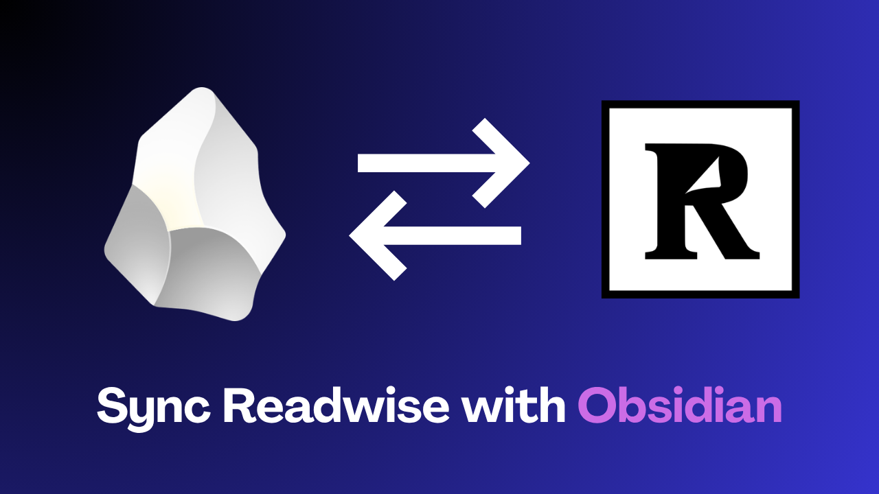 How to Use Readwise with Obsidian: A Simple Reading Workflow